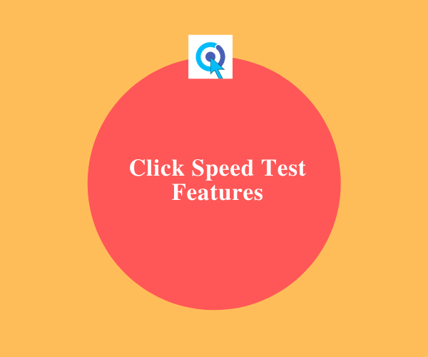 Click Speed Test features